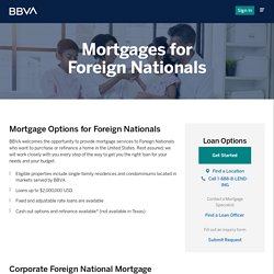 Mortgage Options for Foreign Nationals