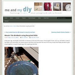 Mosaic Tile Birdbath using Recycled DVDs