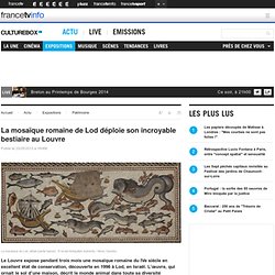 La mosaïque romaine de Lod déploie son incroyable bestiaire au Louvre