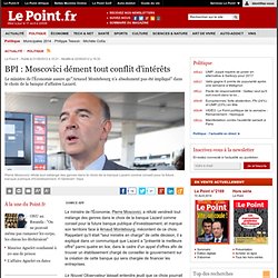 BPI : Moscovici dément tout conflit d'intérêts