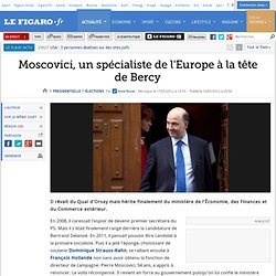 Élections : Moscovici, un spécialiste de l'Europe à la tête de Bercy