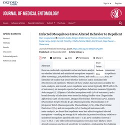 JOURNAL OF MEDICAL ENTOMOLOGY 22/11/19 Infected Mosquitoes Have Altered Behavior to Repellents: A Systematic Review and Meta-analysis