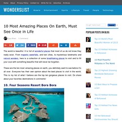 10 Most Amazing Places On Earth, Must See Once in Life