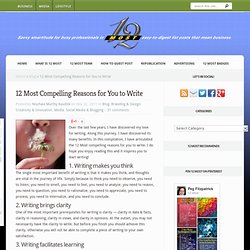 12 Most Compelling Reasons for You to Write