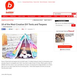 10 of the Most Creative DIY Tents and Teepees