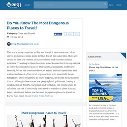 The Most Dangerous Places to Travel