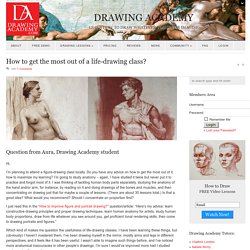 How to get the most out of a life-drawing class? - Drawing Academy