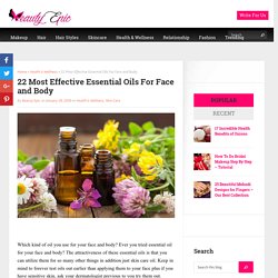22 Most Effective Essential Oils For Face and Body
