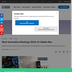 Most Innovative Meetings 2018: #1 Adobe Max
