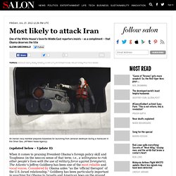 Most likely to attack Iran