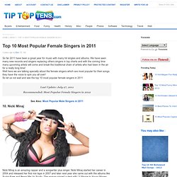 Top 10 Most Popular Female Singers in 2011