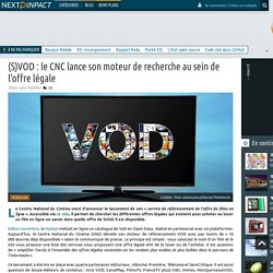 (S)VOD : le CNC lance son moteur de recherche au sein de l'offre légale