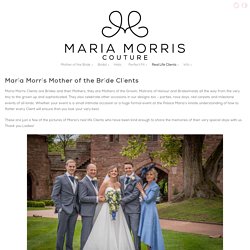 Mother of the Bride Clients - Maria Morris Couture