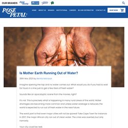 Is Mother Earth Running Out of Water? - Rose Petal