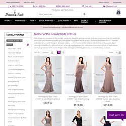 Mother of The Bride Gowns and Evening Dresses