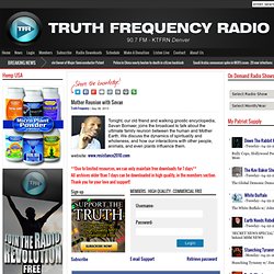 Mother Reunion with Sevan : Truth Frequency Talk Radio Network