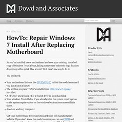 HowTo: Repair Windows 7 Install After Replacing Motherboard - Dowd and Associates