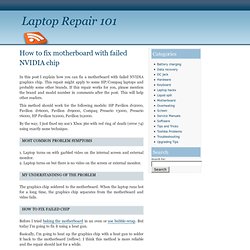 Laptop Repair Help » How to fix laptop motherboard with failed NVIDIA graphics chip