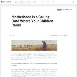 Motherhood Is a Calling (And Where Your Children Rank)