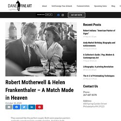 Robert Motherwell & Helen Frankenthaler - A Match Made in Heaven