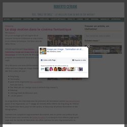 Le stop motion dans le cinéma fantastique - Image-par-image.com