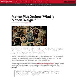 Motionographer Motion Plus Design: “What is Motion Design?”