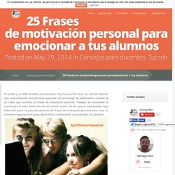 25 Frases de motivación personal para emocionar a tus alumnos