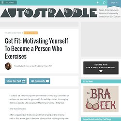 Get Fit: Motivating Yourself To Become a Person Who Exercises