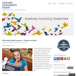 Motivating Adult Learners – Skype an Expert