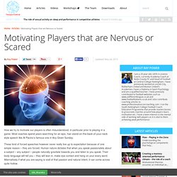 Motivating Players that are Nervous or Scared
