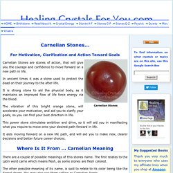 Carnelian Stones For Motivation, Clarification & Action