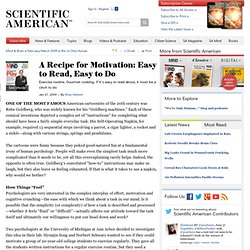 A Recipe for Motivation: Easy to Read, Easy to Do: Scientific Am