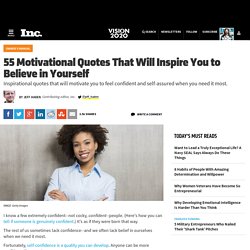 55 Motivational Quotes That Will Inspire You to Believe in Yourself