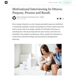 Motivational Interviewing In Ottawa: Purpose, Process and Result.