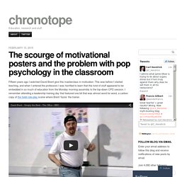 The scourge of motivational posters and the problem with pop psychology in the classroom