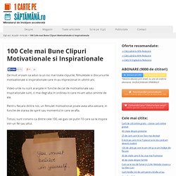 100+ Cele mai Bune Clipuri Motivationale si Inspirationale