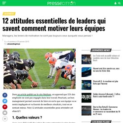 Pour motiver votre équipe, avez-vous testé ces 12 astuces ?