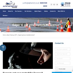 Eager to get your motorbike licence? - Alpha Motorcycle Training