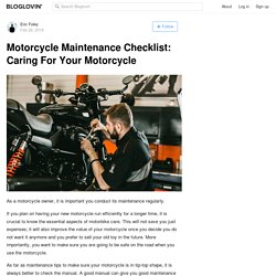 Motorcycle Maintenance Checklist: Caring For Your Motorcycle