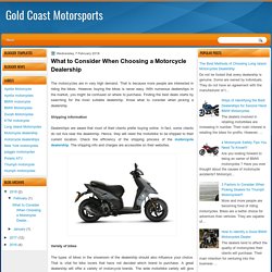 What to Consider When Choosing a Motorcycle Dealership