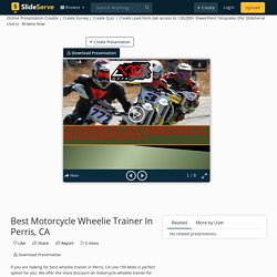 Best Motorcycle Wheelie Trainer In Perris, CA