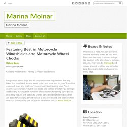 Featuring Best in Motorcycle Windshields and Motorcycle Wheel Chocks - Marina Molnar : powered by Doodlekit