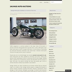 Salvage Motorcycles Available At a Fraction of the Price