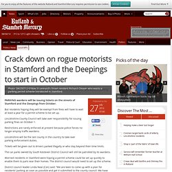 Crack down on rogue motorists in Stamford and the Deepings to start in October - Local