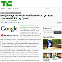 Google Buys Motorola Mobility For $12.5B, Says “Android Will Stay Open”