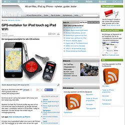 GPS-mottaker for iPod touch og iPad WiFi