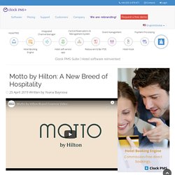 Motto by Hilton: A New Breed of Hospitality