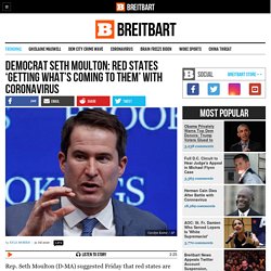 Seth Moulton: Red States 'Getting What's Coming to Them' with COVID-19