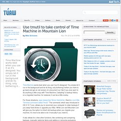 Use tmutil to take control of Time Machine in Mountain Lion