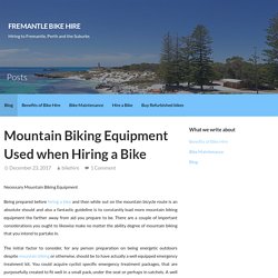 Mountain Biking Equipment Used when Hiring a Bike – Fremantle Bike Hire